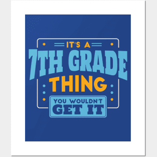 It's a 7th Grade Thing, You Wouldn't Get It // Back to School 7th Grade Posters and Art